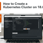 How To Create a Kubernetes Cluster on Ubuntu 18.04